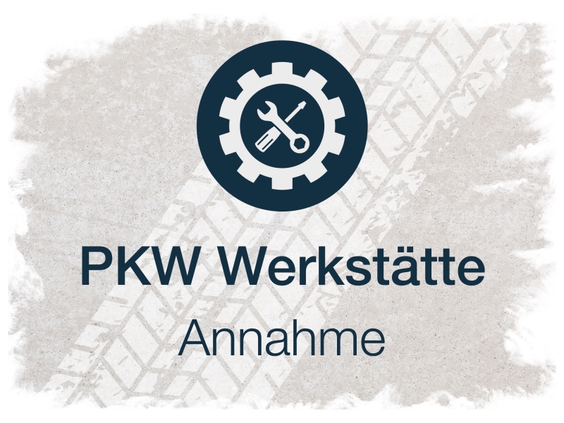 PKW Werkstätte Annahme